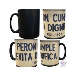 Taza Mágica Juan Domingo Perón Cumple Evita Dignifica Ceram