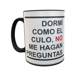 Taza Mágica Dormí Como El Culo No Me Hagan Preguntas Impala