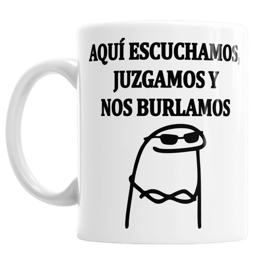 Taza Cerámica Flork Meme Frase Amiga Chisme Juzgamos Burlamos